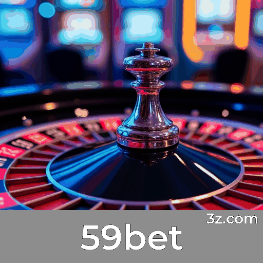 59bet - Plataforma de Apostas Confiável e Rápida