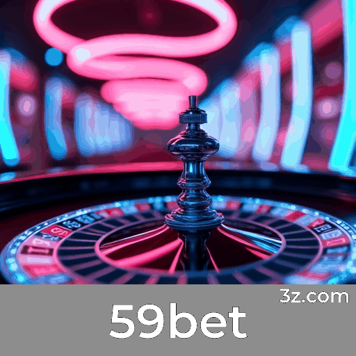 59bet - Plataforma de Apostas Confiável e Rápida